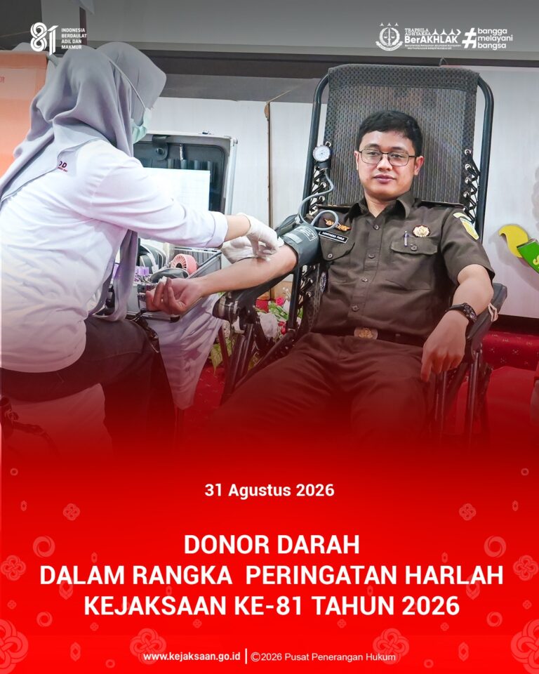 Kegiatan Donor Darah Dalam rangka memperingati Harlah Kejaksaan Republik Indonesia ke-81 Tahun 2026.   Kegiatan ini diikuti o